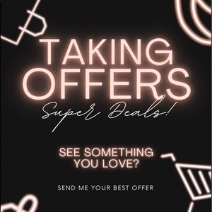 Taking offers! Clearing closet and offering huge end of year deals.